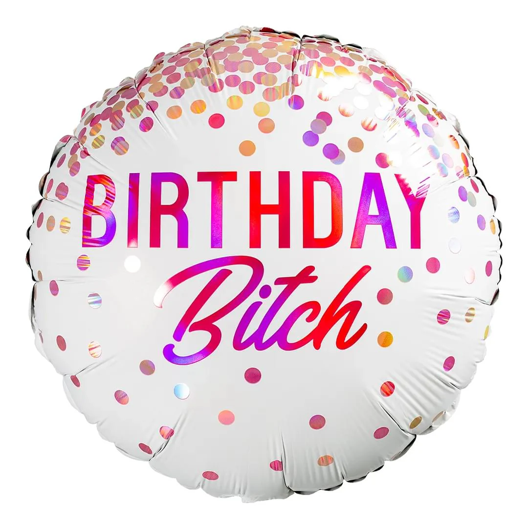 Birthday Bitch 18" Circle